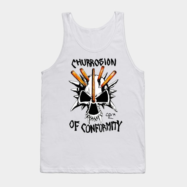 Churrosion of Conformity Tank Top by Insane Clam Pasta